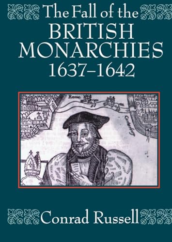 The Fall Of The British Monarchies 1637-1642 von Oxford University Press